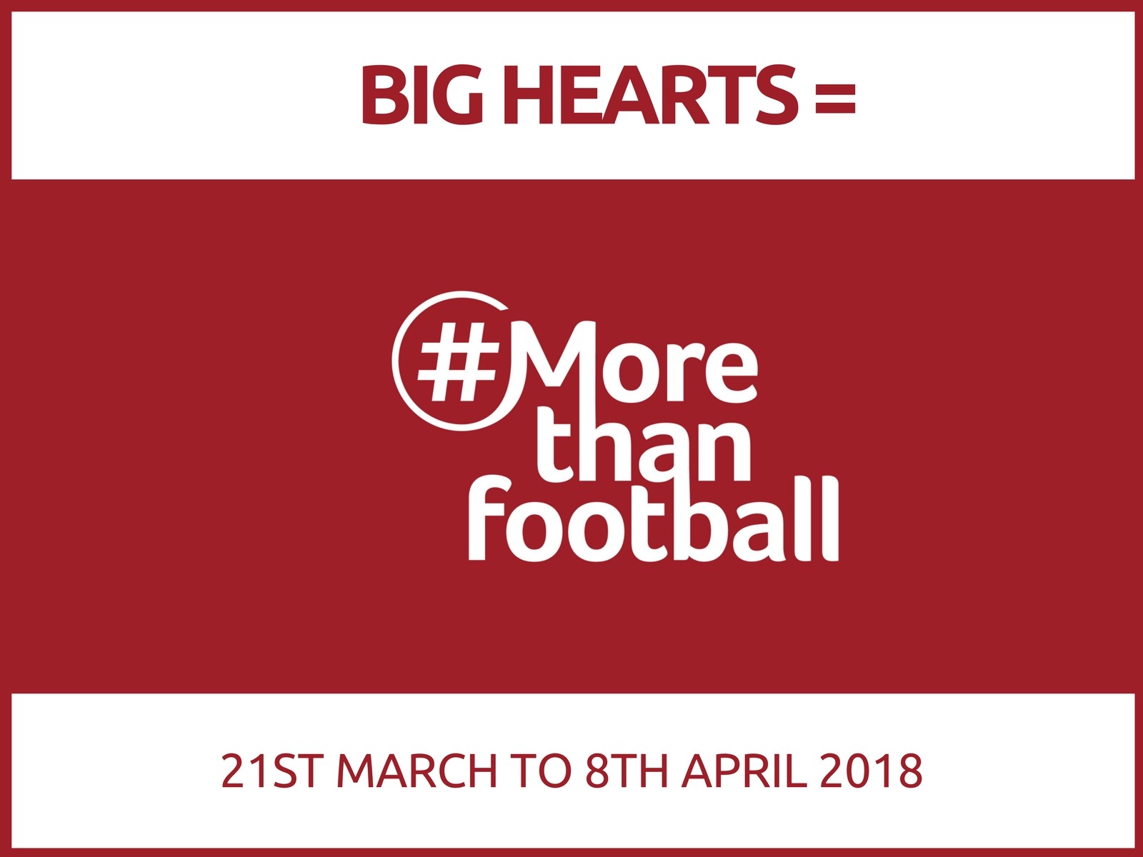  » Big Hearts is More Than Football – Campaign & Activities 2018