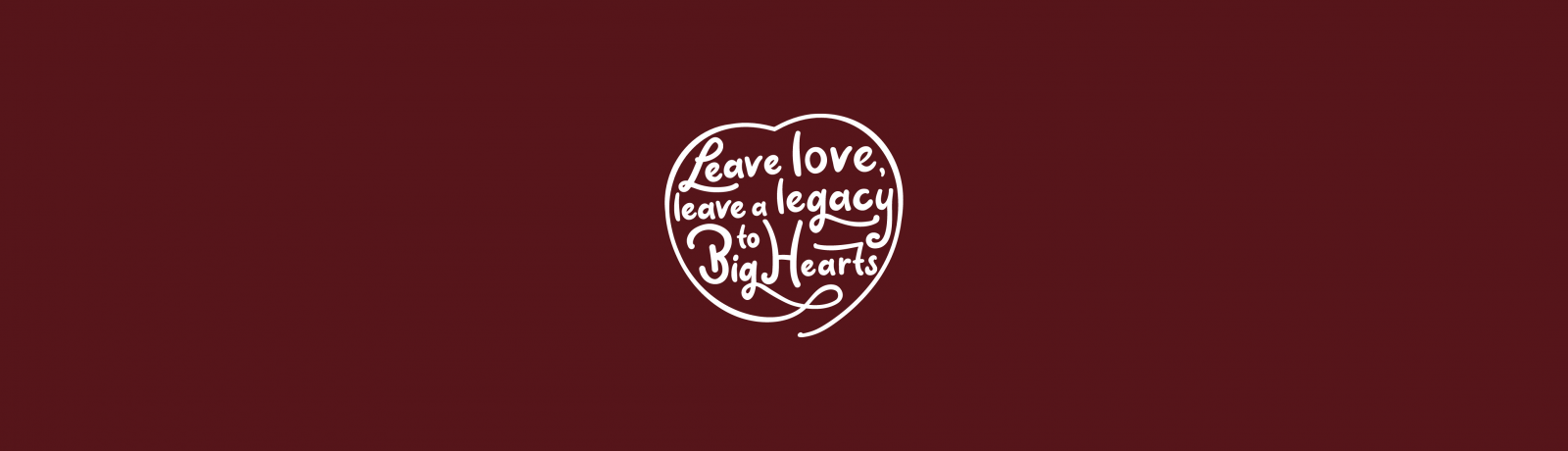  » Leave a gift in your will to Big Hearts